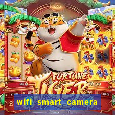 wifi smart camera easy to achieve real time remote viewing